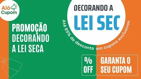 cupom de desconto decorando a lei seca