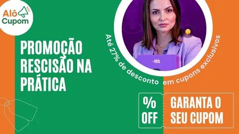 cupom de desconto rescisão na prática